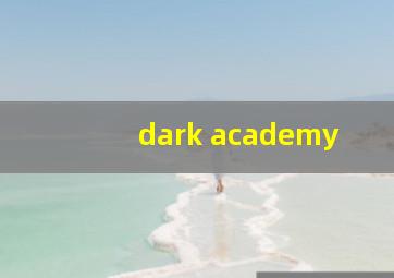 dark academy